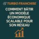 📈 Comment bâtir un modèle économique scalable pour son réseau ?