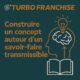 🧠 Construire un concept autour d’un savoir-faire transmissible