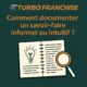 🧠 Comment documenter un savoir-faire informel ou intuitif ?
