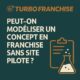 🧪 Peut-on modéliser un concept en franchise sans site pilote ?