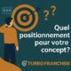 🎯 Différencier son concept : Quel positionnement pour votre concept ? Stratégies gagnantes