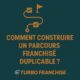 🧭 Comment construire un parcours franchisé duplicable ?