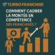 📈 Comment cadrer la montée en compétence des franchisés ?