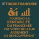 💰 Pourquoi la rentabilité du franchisé est votre meilleur argument de développement