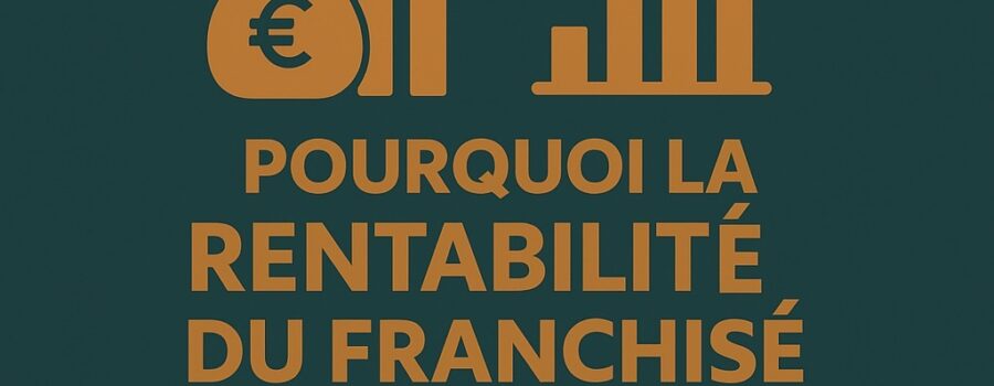 Rentabilité franchisé