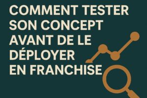tester un concept de franchise